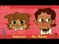 Scarian Animation | Go Away - Weezer