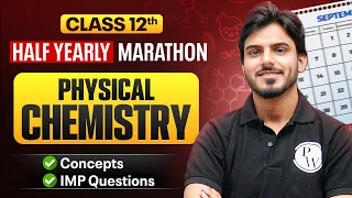 Class 12 Chemistry : Half Yearly Marathon 2026-27 🔥 | Complete Revision | Aakash Sir