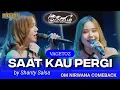 Download Lagu SAAT KAU PERGI ( Vagetoz ) - Shanty Salsa Om NIRWANA COMEBACK Live Trawas Mojokerto