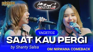 saat kau pergi vagetoz shanty salsa om nirwana comeback live trawas mojokerto