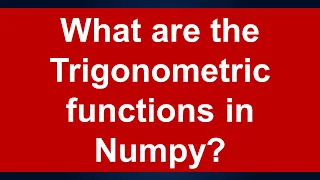 Trigonometric function in Python Numpy Lesson 8