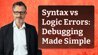 Syntax vs Logic Errors Debugging Made Simple