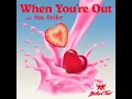 When You're Out (feat. Mae Muller) - Billen Ted