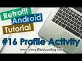 Retrofit Android Tutorial - Profile Activity
