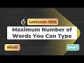 Maximum Number of Words You Can Type Leetcode 1935 Hindi Explaination Leetcode DSA