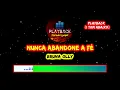 Nunca abandone a fé | Bruna Olly - - - 1 TOM ABAIXO (PLAYBACK)