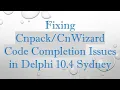 Fixing Code Completion Issues in Delphi 10 4 Sydney