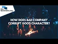 Download Lagu Bagaimana pergaulan yang buruk merusak karakter yang baik? | GotQuestions.org