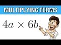Multiplying Terms How To Multiply Algebraic Terms