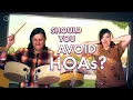 Should You Avoid HOAs