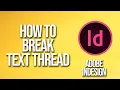 Download Lagu How To break Text Thread Adobe InDesign Tutorial
