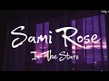 Lagu Sami Rose - In The Stars (Tradução)