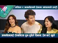 Download Lagu Anmol र Jassita को प्रेममा Aanchal को इन्ट्री:  अनमोललाई रोमान्टिक हुन दुवैले सिकाए | Jeery On Top 