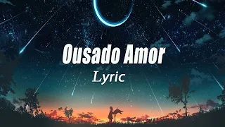 Download Ousado Amor - Isaias Saad (Lyric Video) - Top 90 Hinos Evangélicos Mais Tocadas 2024 MP3