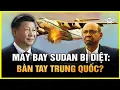 Lagu Sudan Rúng Động: Máy Bay Quân Sự Bị Diệt Gọn – Lộ Bóng Dáng Trung Quốc Sau