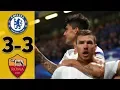 Chelsea vs Roma 3-3 - Highlights All Goals