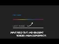 CSS Input Field Text and Gradient Border Animation Effects CSS Only Floating Label