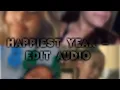 Happiest Year - Edit Audio