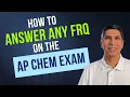 How to Answer Free Response Questions on the AP Chem Exam