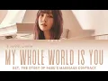 Lagu [#yuju ] YUJU - 'MY WHOLE WORLD IS YOU' (OST. The Story Of Park's Marriage Contract) Easy Lyrics