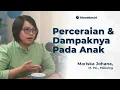 Download Lagu Perceraian dan Dampaknya Pada Anak: Penjelasan oleh Psikolog | PAB #44 Psikolog Mariska Johana