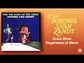 Townes Van Zandt - Quicksilver Daydreams of Maria (Official Audio)