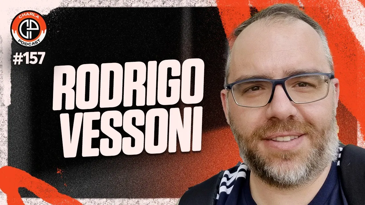 CHARLA #157 - Rodrigo Vessoni