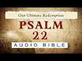 Psalm 22 - Book of Psalms 22
