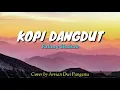 Kopi Dangdut - Fahmy Shahab || Cover By Arvian Dwi Pangestu