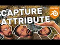 Capturing Attributes - Geometry Nodes 101