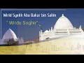 Download Lagu Wirdu Soghir - Wirid Syekh Abu Bakar Bin Salim