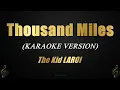 Download Lagu Thousand Miles - The Kid LAROI (Karaoke)