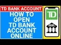 how to open td bank account online td bank open account