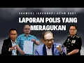 LAPORAN POLIS SHAMSUL ADA SESUATU TIDAK KENA. AZAM BAKI DIKAITKAN DENGAN \
