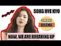 Download Lagu NOW, WE ARE BREAKING UP | SONG HYE KYO NEW DRAMA