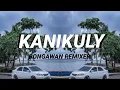 Download Lagu BONGAWAN REMIXER - Kanikuly