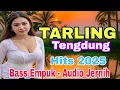 Lagu TARLING TENGDUNG ~ BASS EMPUK - AUDIO JERNIH HITS 2025