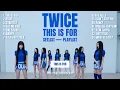 Download Lagu TWICE ＜THIS IS FOR＞ WORLD TOUR SETLIST PLAYLIST