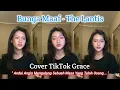 Download Lagu Bunga Maaf - Cover TikTok Grace | Andai Angin Mengulang Sebuah Masa Yang Telah Usang