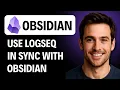 How To Use Logseq In Sync With Obsidian 2026 Guide