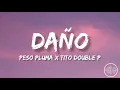 daño - Peso Pluma & Tito Double P (Letra/English Lyrics)