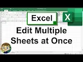 Work on Multiple Excel Sheets at Once by Grouping Sheets