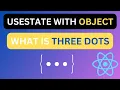 UseState Hook with objects spread operator three dots in react