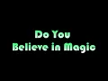 Do You Believe in Magic - The Lovin' Spoonful - Lyrics