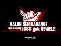 Download Lagu Loss Gak Rewel