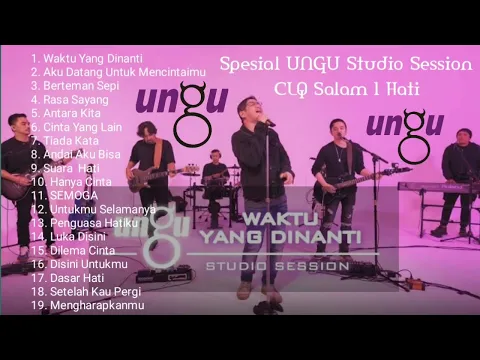 Download MP3 UNGU STUDIO SESSION | FULL SPESIAL UNTUK CLIQUERS | WAKTU YANG DINANTI 2.0 #ungu #studiosession #clq