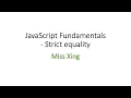 11 JavaScript Fundamentals - Strict Equality NaN undefined null
