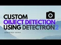 2 Train Custom Object Detection Model Using Detectron 2