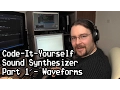 Code-It-Yourself Sound Synthesizer - Basic Noises