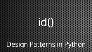 Python id Function Design Patterns In Python